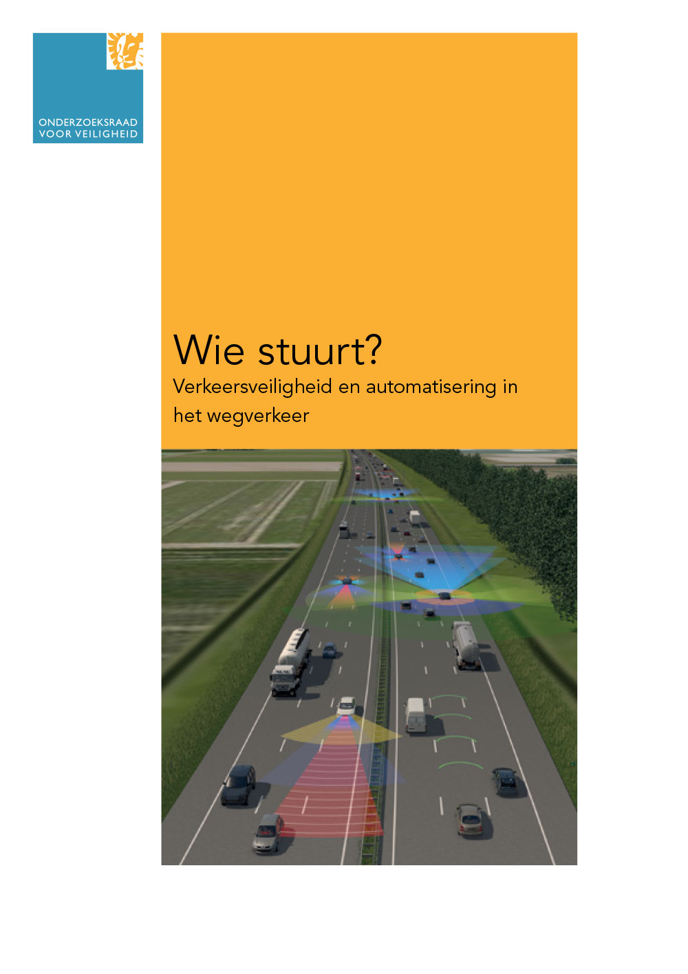 Wie stuurt verkeersveiligheid en automatisering in het wegverkeer